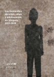 Los homicidios de niños, niñas y adolescentes en Uruguay. 2012-2018