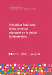 Dinámicas familiares de las personas migrantes en la ciudad de Montevideo